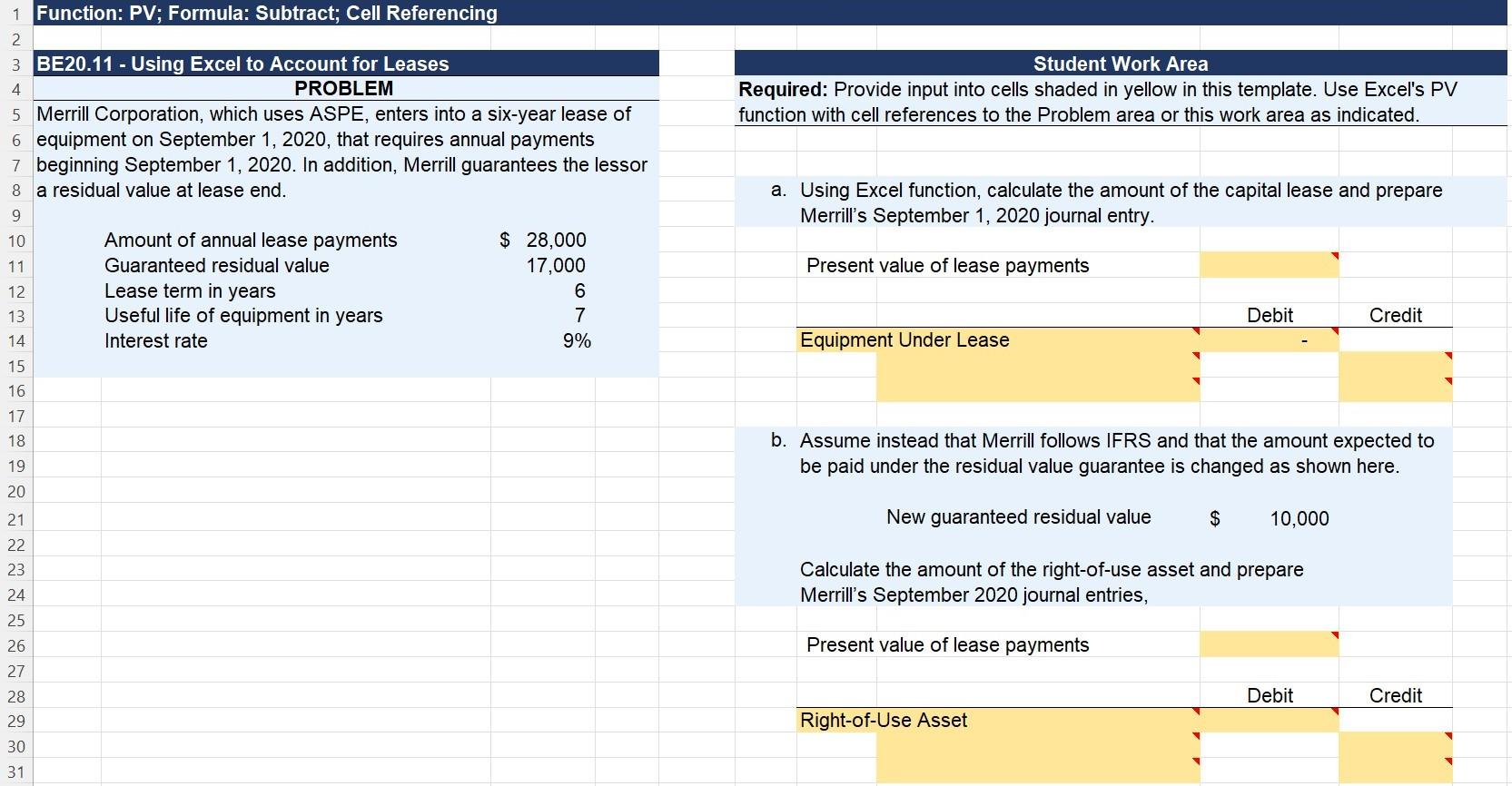 1 Function: PV; Formula: Subtract; Cell Referencing 2. 3 BE20.11 -
