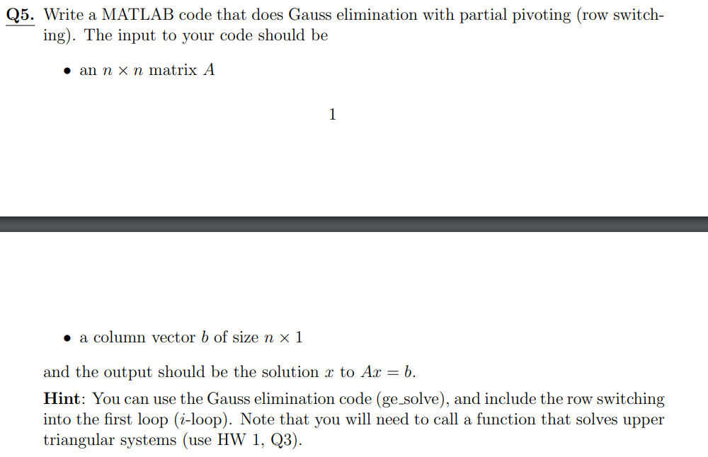  25. Write a MATLAB code that does Gauss elimination with partial