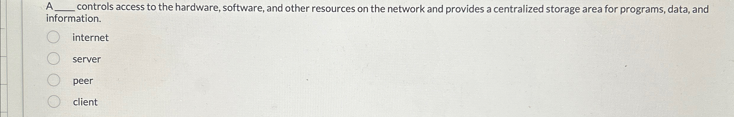  A q, controls access to the hardware, software, and other resources