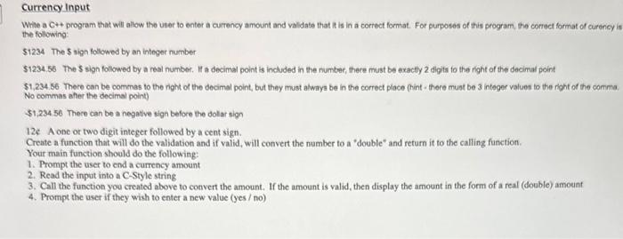  Currency Input White a C++ program that will allow the usor