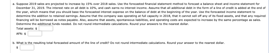 Financing verCIE Stevens Textile Corporation's 2018 financial statements are shown below: Balance