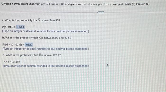  Given a normal distribution with u = 101 and o =
