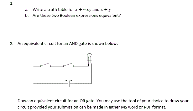 1. Write a truth table for x +xya b. Are these