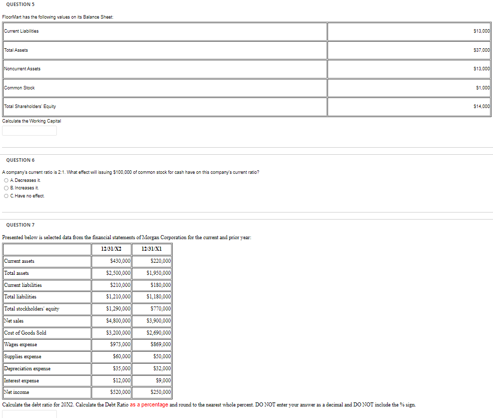 5-7 please A company's current ratio is 2:1. What effect will issuing