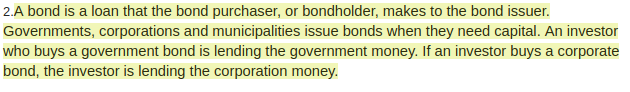  2 A bond is a loan that the bond purchaser, or