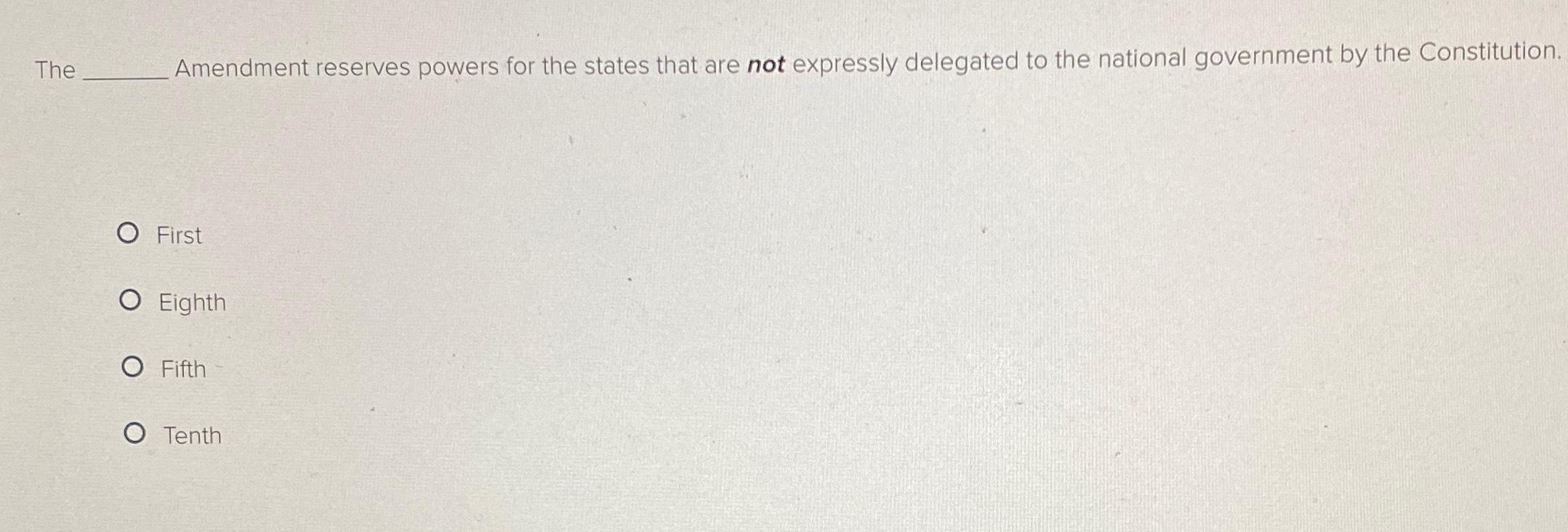  The Amendment reserves powers for the states that are not expressly