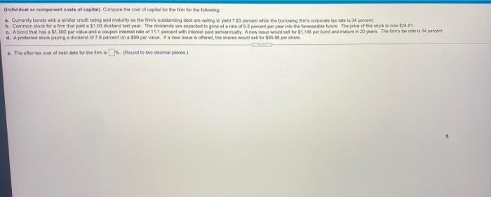 question has multiple part to it: a) asks for the after-tax cost