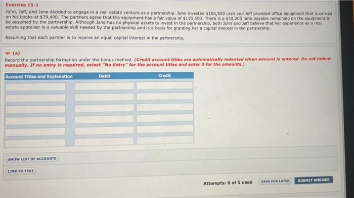  Exercise 15-1 John, Jeff, and Jane decided to engage in a