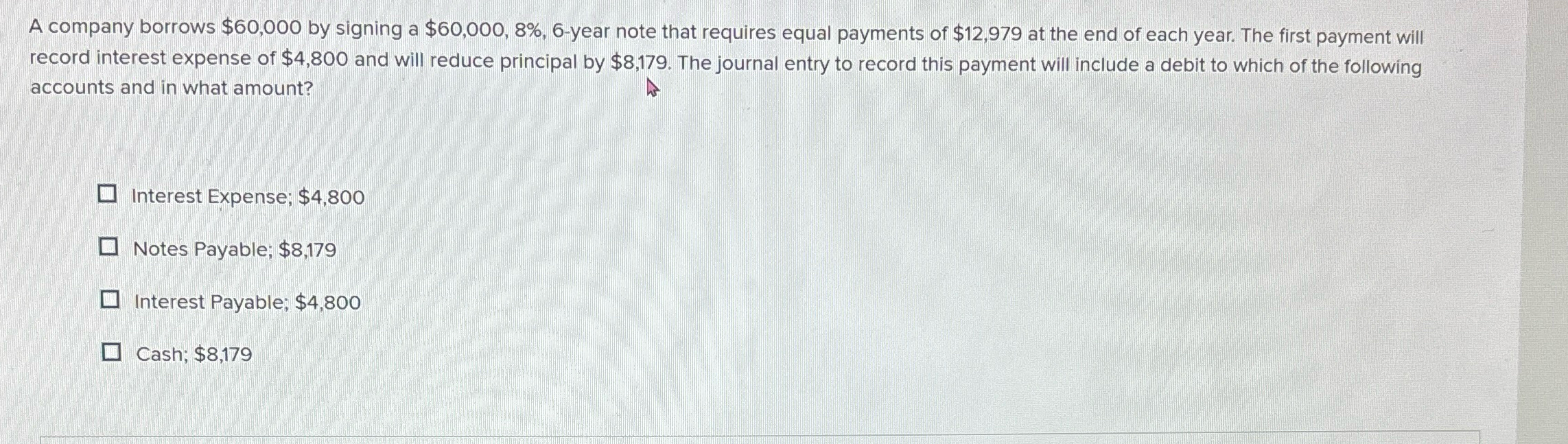  A company borrows $60,000 by signing a $60,000,8%,6-year note that requires
