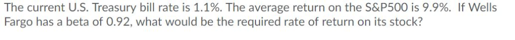 The current U.S. Treasury bill rate is 1.1%. The average return