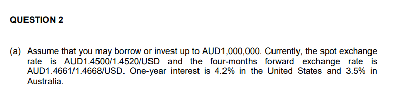  (i) Identity whether the covered interest arbitrage exists from the above