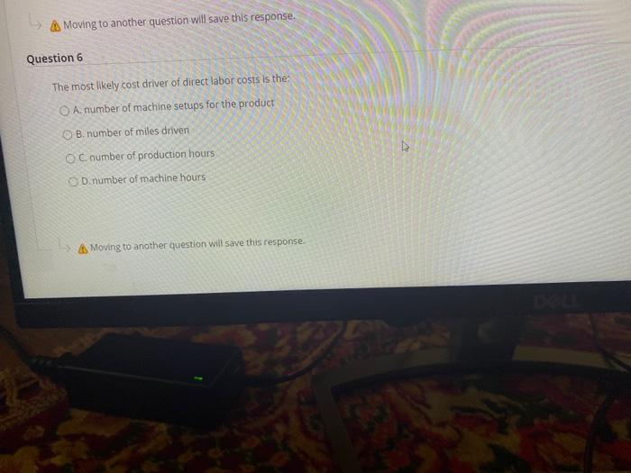 Classifying a cost as either director indirect depends upon O A. the