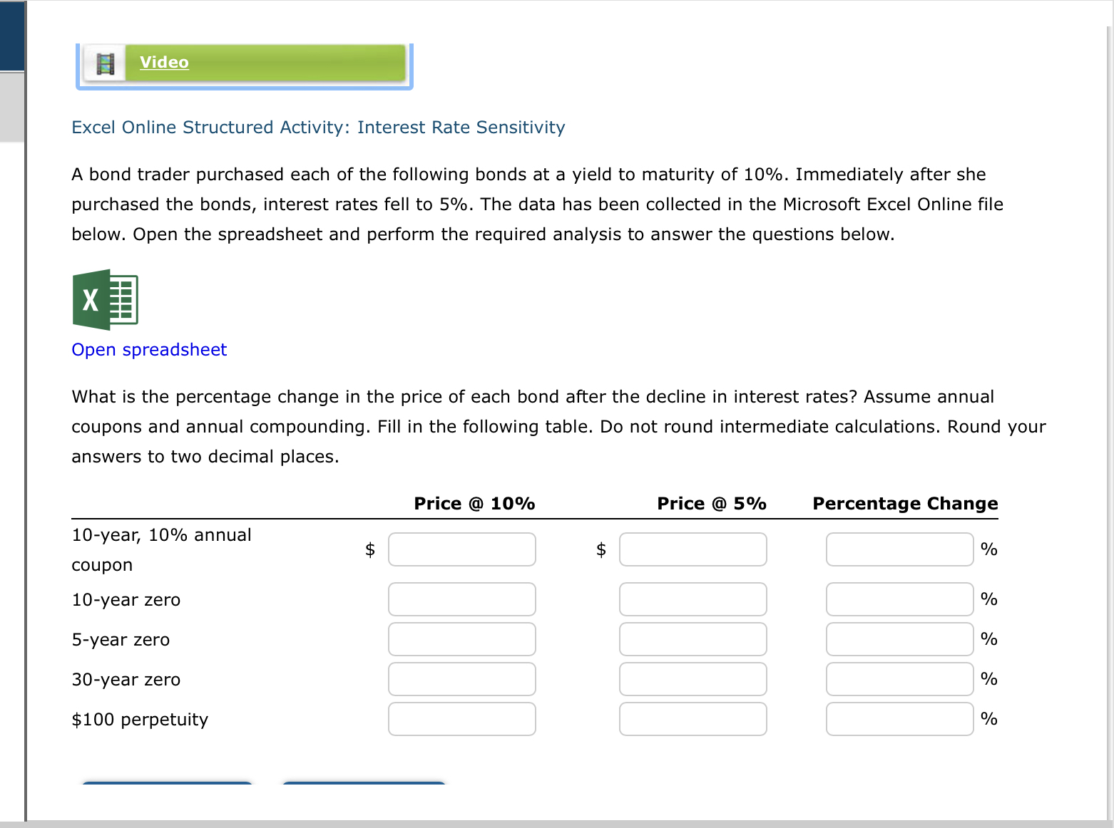  Excel Online Structured Activity: Interest Rate Sensitivity A bond trader purchased