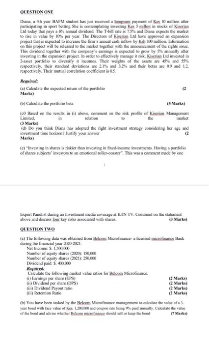 please help with this QUESTION ONE Diana, a 4th year BAFM student