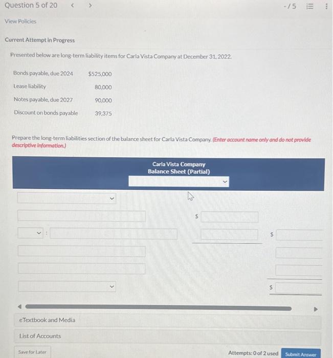  Current Attempt in Progress Presented below are long-term liability items for
