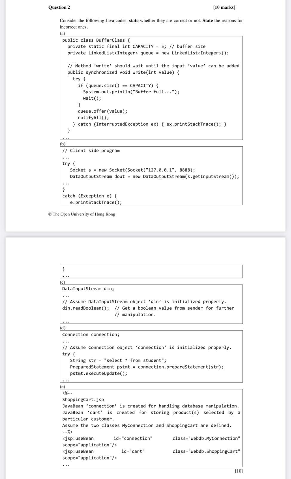  Question 2 [10 marks) Consider the following Java codes, state whether