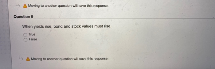  1 A Moving to another question will save this response. Question