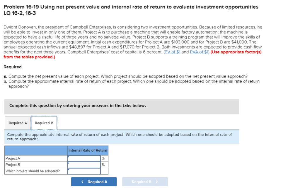  Problem 16-19 Using net present value and internal rate of return