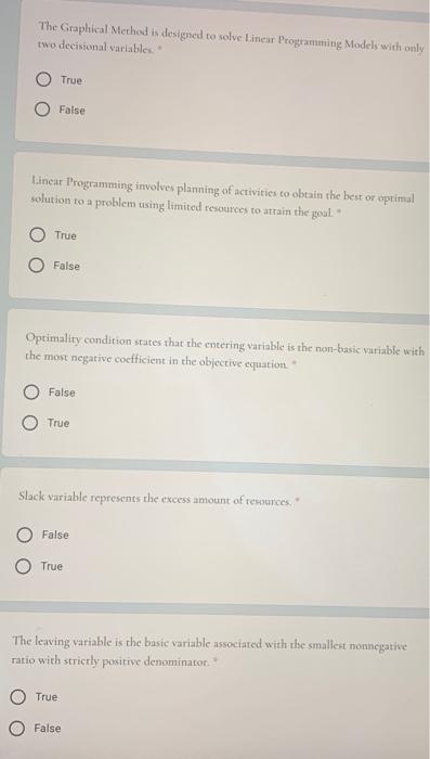  The Graphical Method is designed to solve Linear Programming Models with