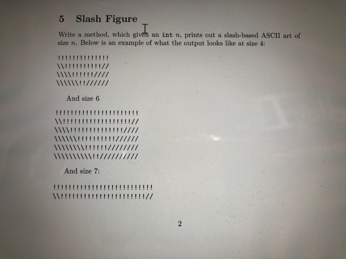  Please help by using JAVA and loop method. thanks 5 Slash