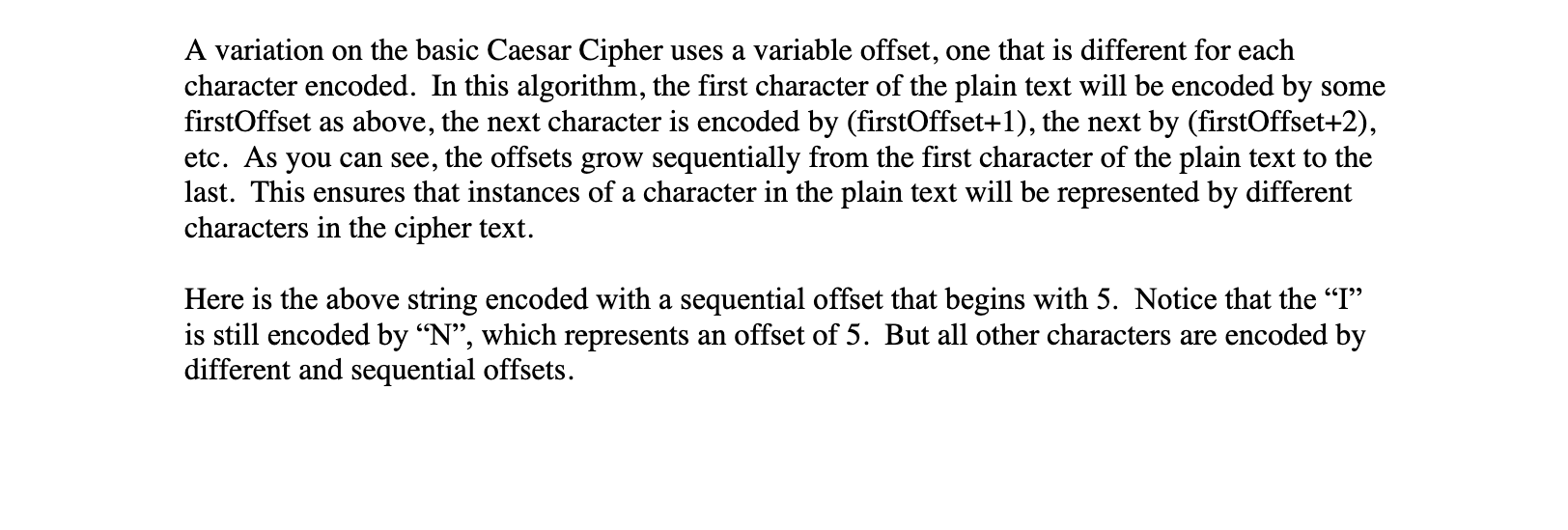 of the simplest and most widely known encryption techniques. It is a