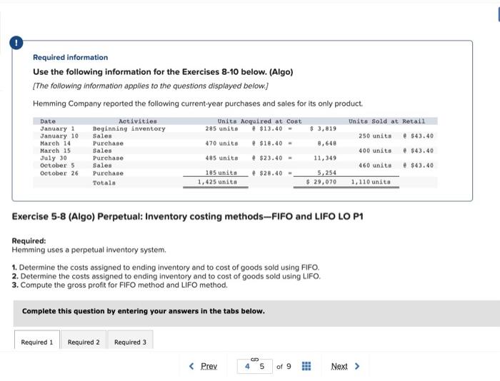 Determine the costs assigned to ending inventory and to cost of goods