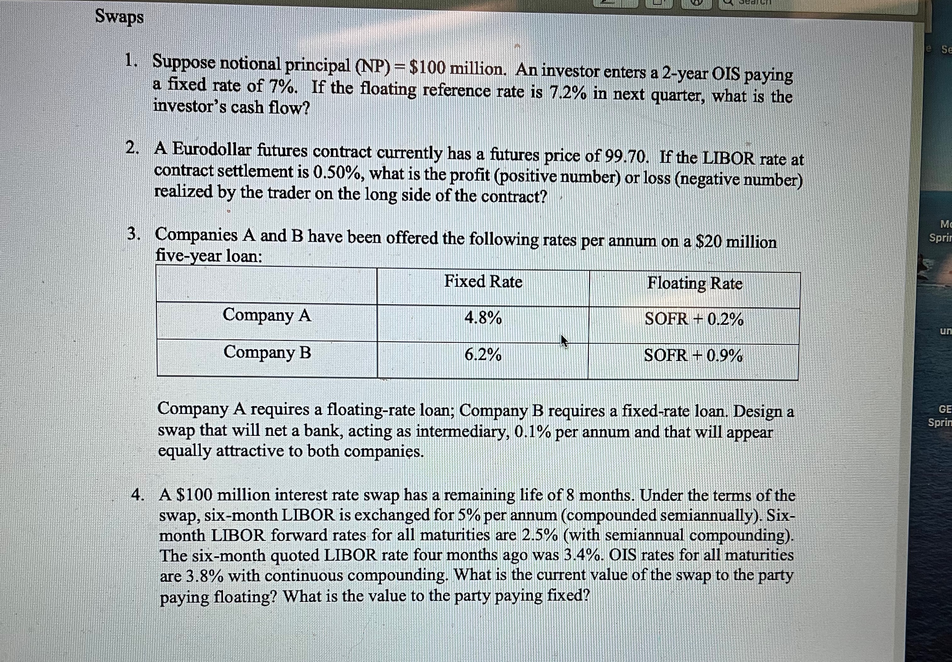  Swaps Suppose notional principal (NP)=$100 million. An investor enters a 2-year