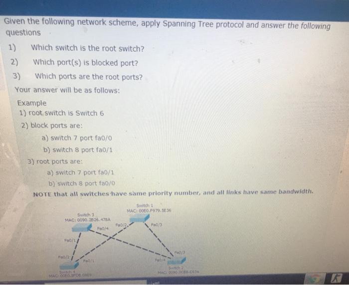  Given the following network scheme, apply Spanning Tree protocol and answer
