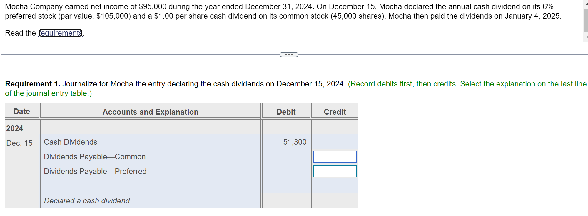 December 15, 2024. 2. Journalize for Mocha the entry paying the cash
