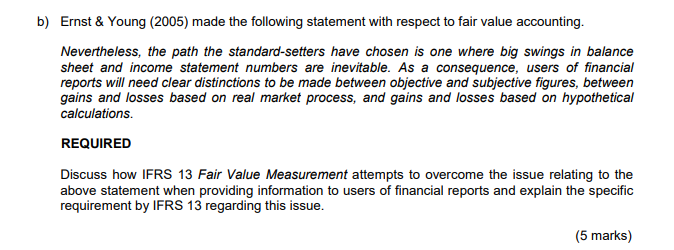 b) Ernst & Young (2005) made the following statement with respect