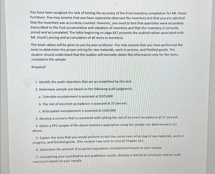  You have been assigned the task of testing the accuracy of