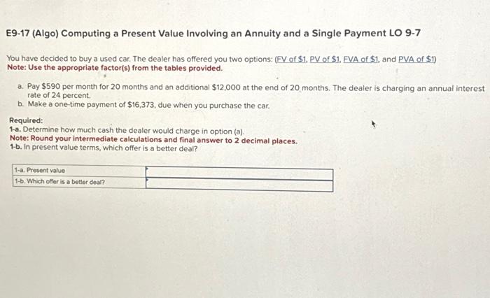  E9-17 (Algo) Computing a Present Value Involving an Annuity and a