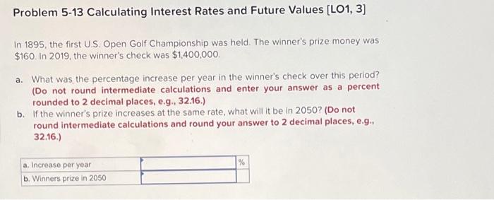  Problem 5-13 Calculating Interest Rates and Future Values [LO1, 3] In