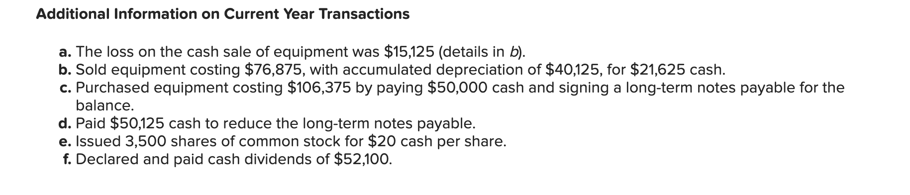 cash sale of equipment was $15,125 (details in b ). b. Sold