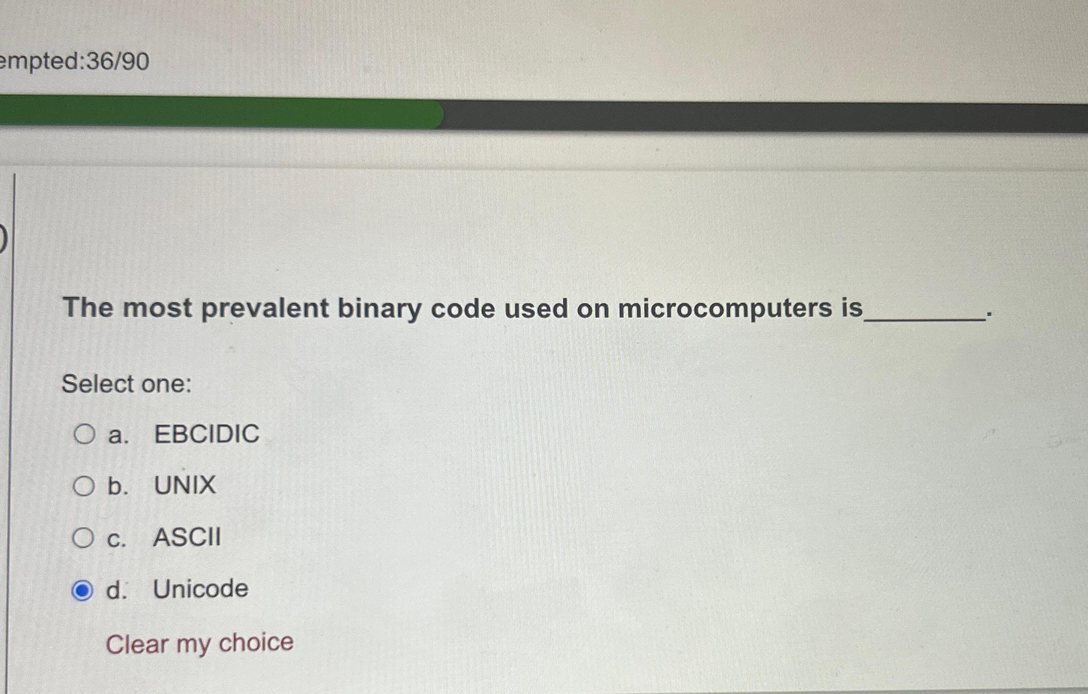  The most prevalent binary code used on microcomputers is Select one:
