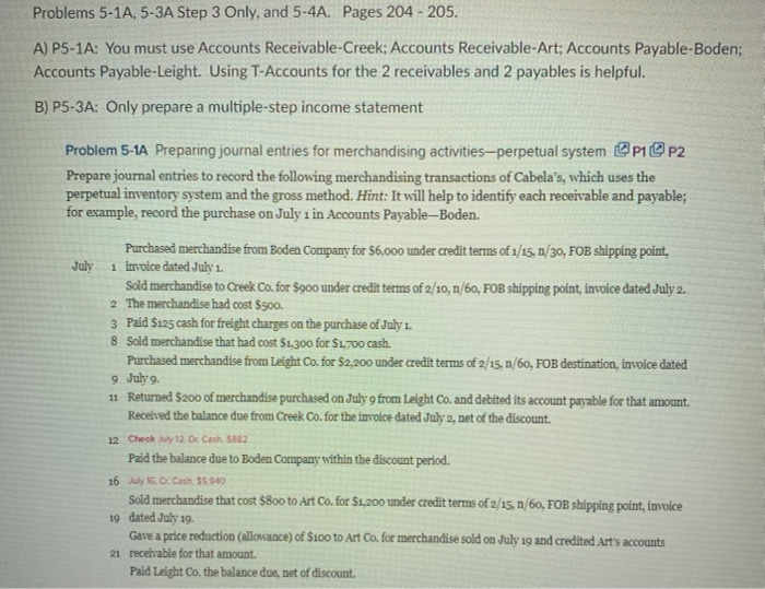  Problems 5-1A, 5-3A Step 3 Only, and 5-4A. Pages 204 -