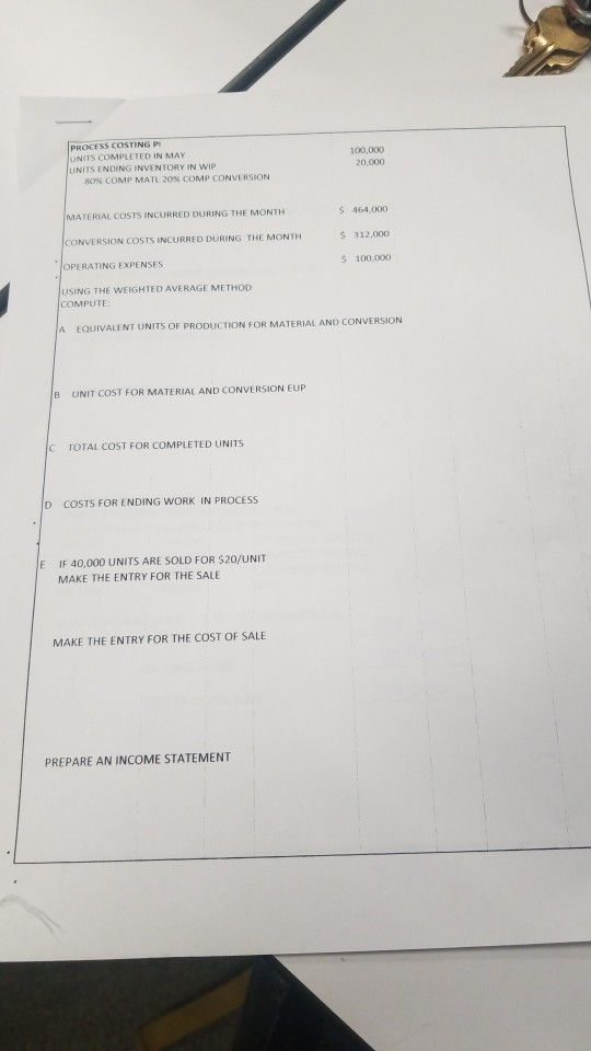  answer. the two pictures belong to the same question PROCESS COSTING