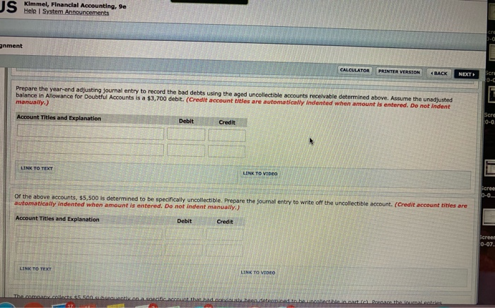 uses the allowance method of accounting for bad debts. The company produced