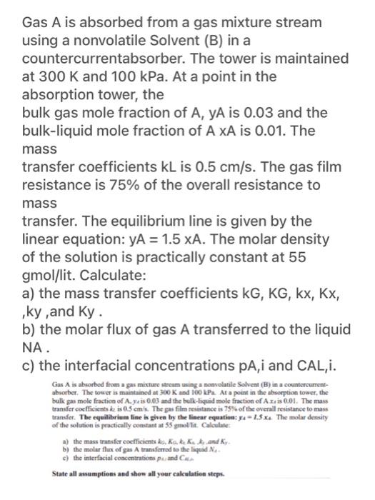  Gas A is absorbed from a gas mixture stream using a