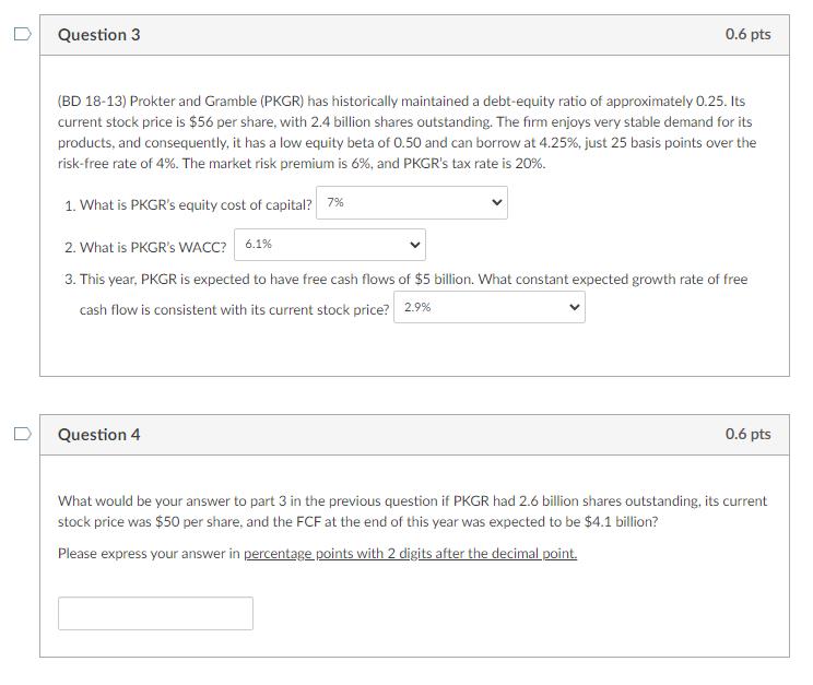  ANSWER QUESTION 4 PLEASE! (BD 18-13) Prokter and Gramble (PKGR) has