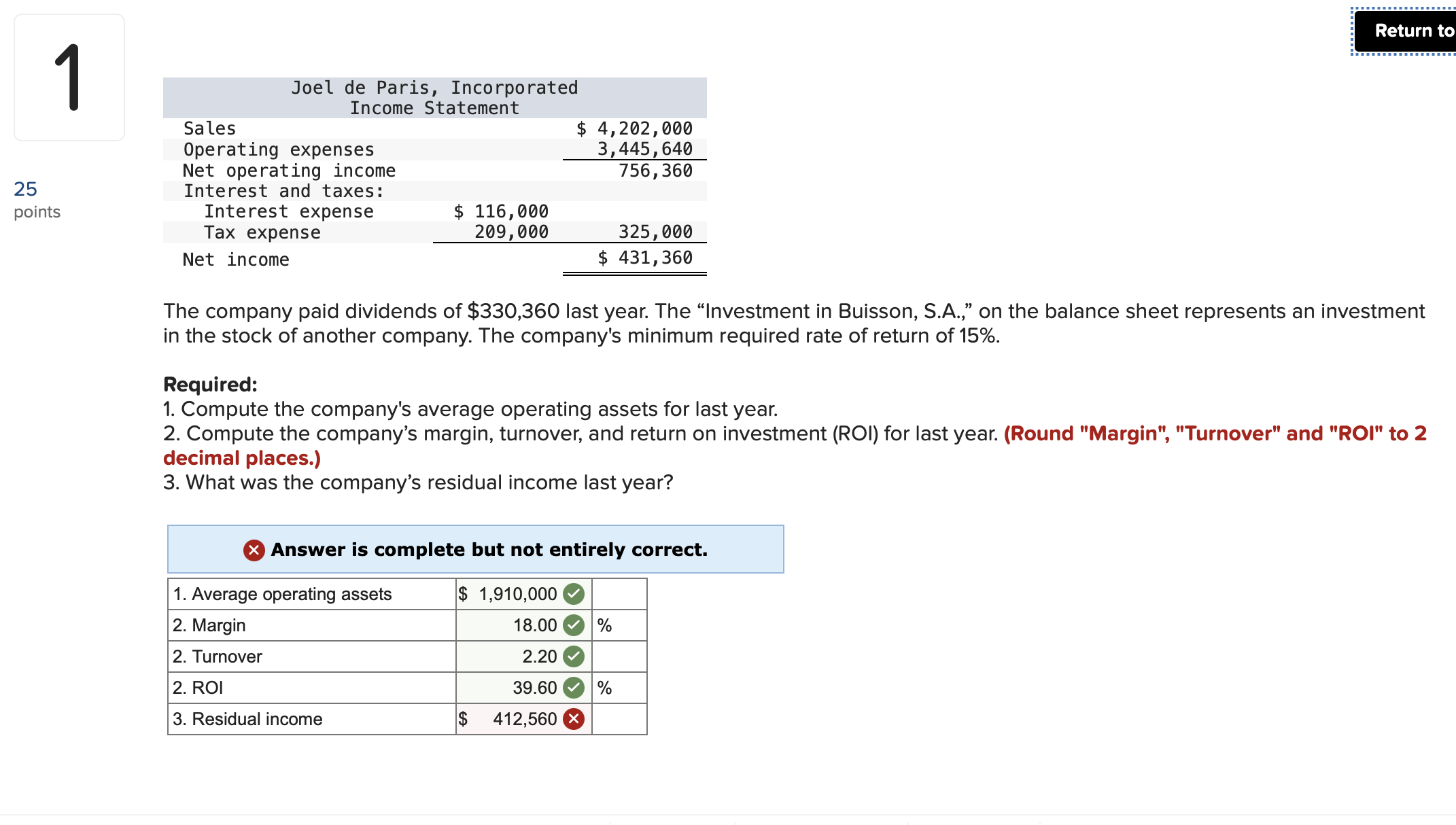 for last year follow: he company paid dividends of $330,360 last year.