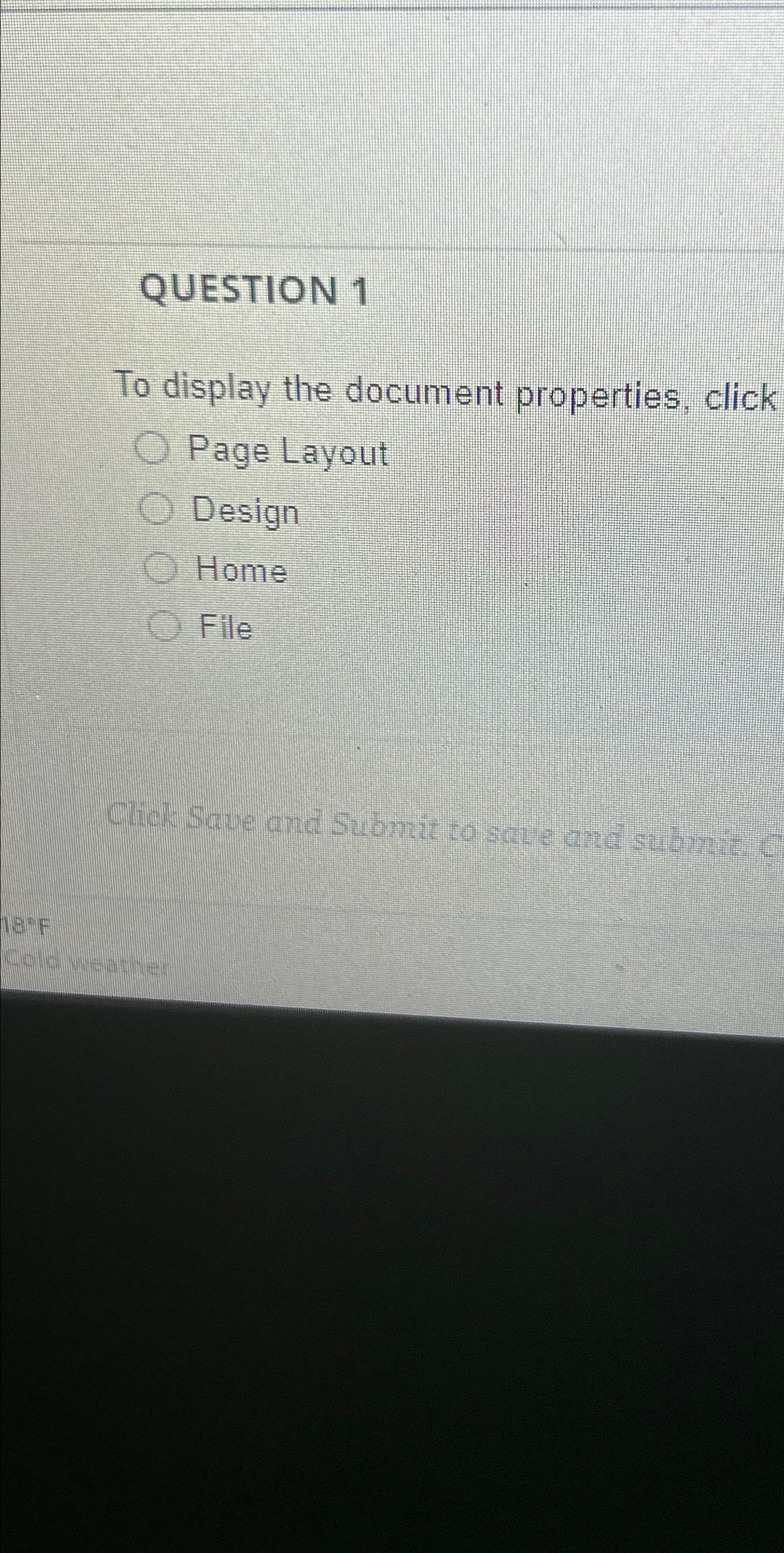  QUESTION 1 To display the document properties, click Page Layout Design