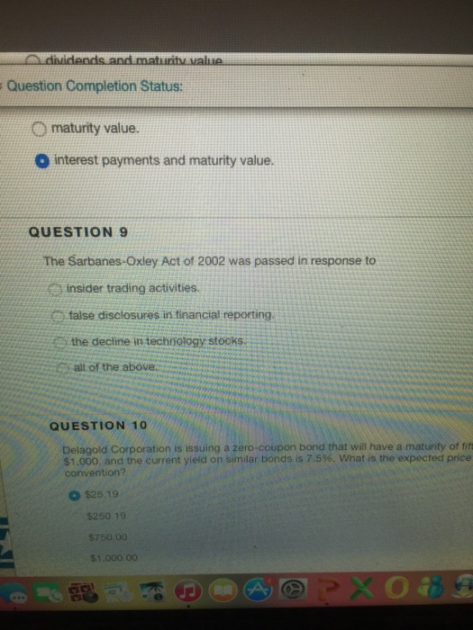  Maturity value. Interest payments and maturity value. Question 9 The sarbanes