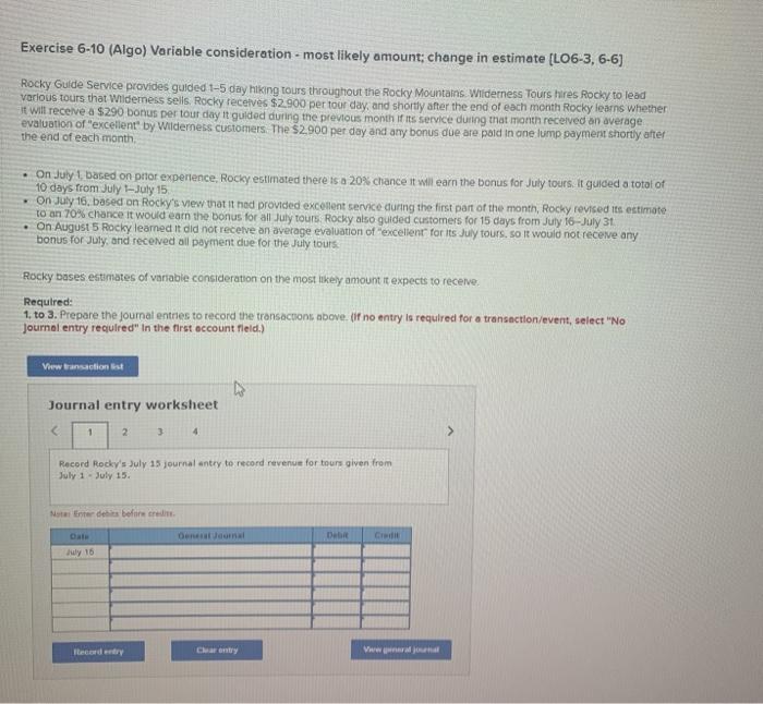  Exercise 6-10 (Algo) Variable consideration - most likely amount; change in