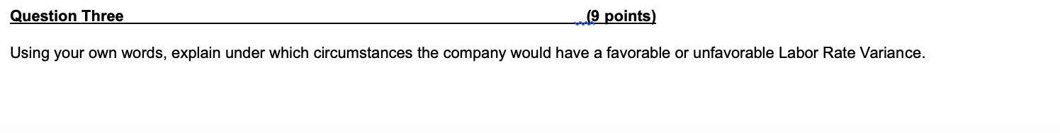  Question Three (9 points) Using your own words, explain under which