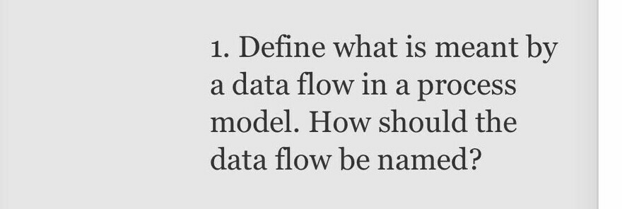 1. Define what is meant by a data flow in a