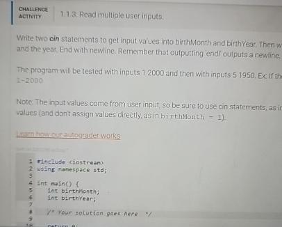  CHALLENGE ACTIVITY 1.1.3. Read inultiple user inputs: Write two cin statements