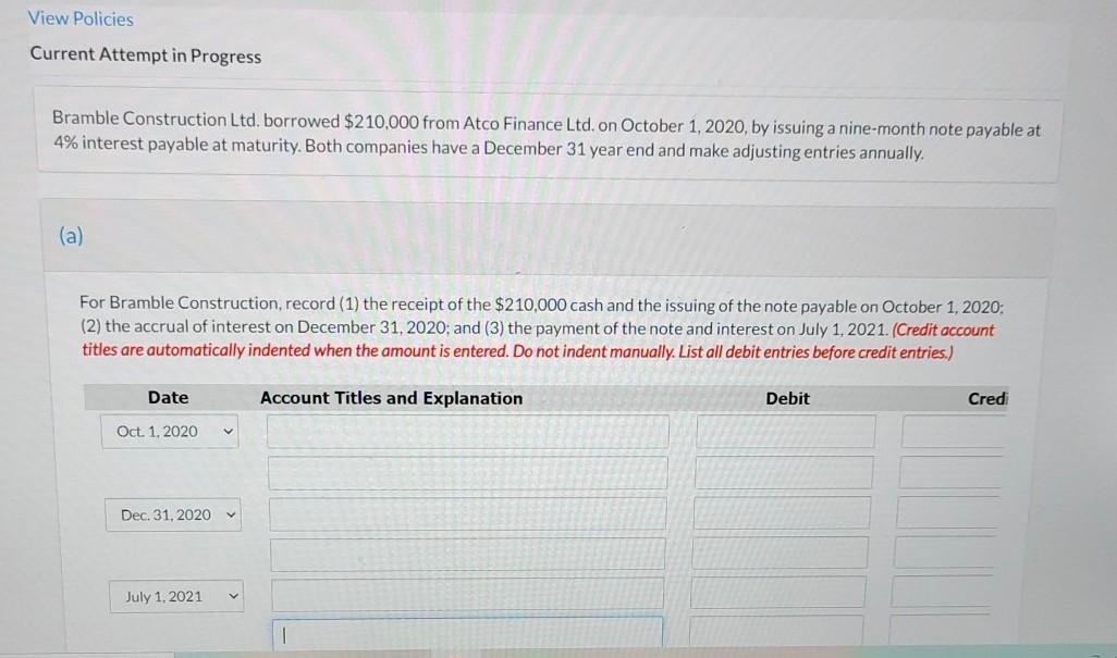  View Policies Current Attempt in Progress Bramble Construction Ltd. borrowed $210,000