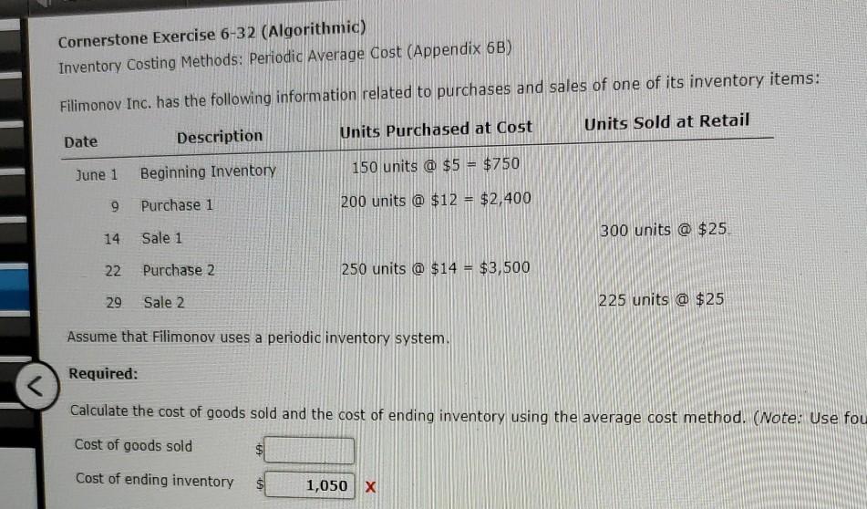  Cornerstone Exercise 6-32 (Algorithmic) Inventory Costing Methods: Periodic Average Cost (Appendix