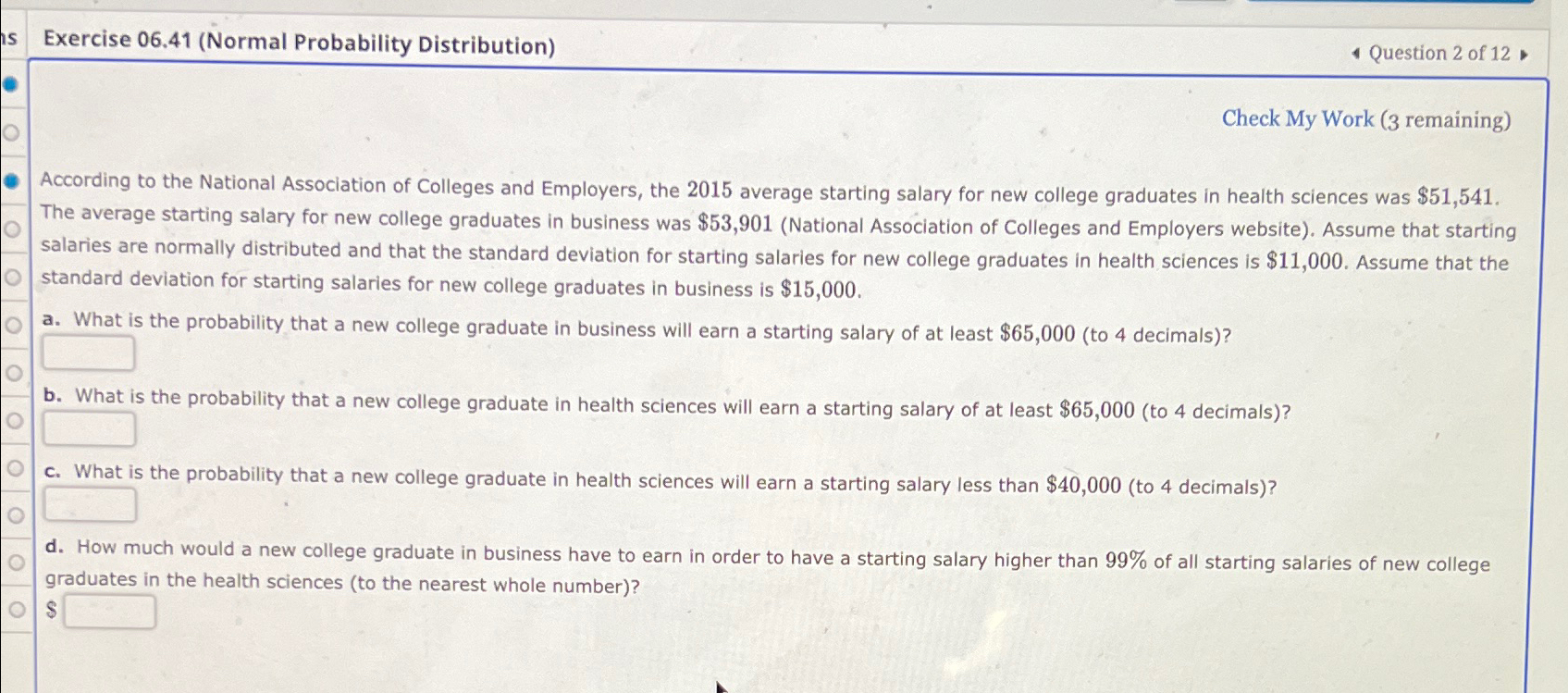  Exercise 06.41(Normal Probability Distribution) Question 2 of 12* Check My Work